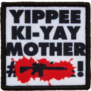 YIPPEE KI-YAY PATCH